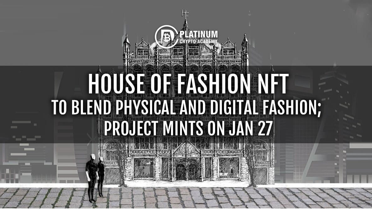 House of Fashion NFT - Project Mints on Jan 27