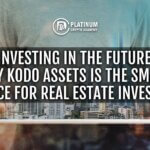 Investing in the Future -Why Kodo Assets is the Smart Choice for Real Estate Investors