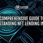 A Comprehensive Guide to Understanding NFT Lending in 2024