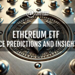 Ethereum ETF: Price Predictions and Insights