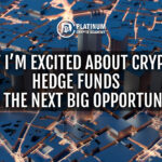 Why Im Excited About Crypto Hedge Funds and the Next Big Opportunity