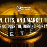 Bitcoin, ETFs, and Market Trends: Is October the Turning Point?