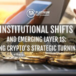 Institutional Shifts and Emerging Layer 1s: Navigating Cryptos Strategic Turning Points