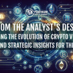 From the Analysts Desk: Navigating the Evolution of Crypto Venture Capital and Strategic Insights for the Future