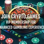 Join Crypto.Games VIP Membership for Enhanced Gambling Experience