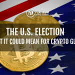 The U.S. Election and What It Could Mean for Crypto Globally