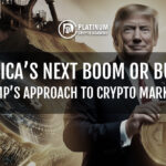 Americas Next Boom or Bust? Trumps Approach to Crypto Markets