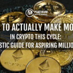 How to Actually Make Money in Crypto This Cycle: A Realistic Guide for Aspiring Millionaires