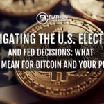 Navigating the U.S. Election and Fed Decisions: What It Could Mean for Bitcoin and Your Portfolio