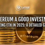 Is Ethereum a Good Investment? Buying ETH in 2025: A Detailed Guide