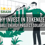 Why Invest in Tokenized Renewable Energy Project SolarShare?