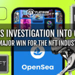 SEC Ends Investigation into OpenSea: A Major Win for the NFT Industry